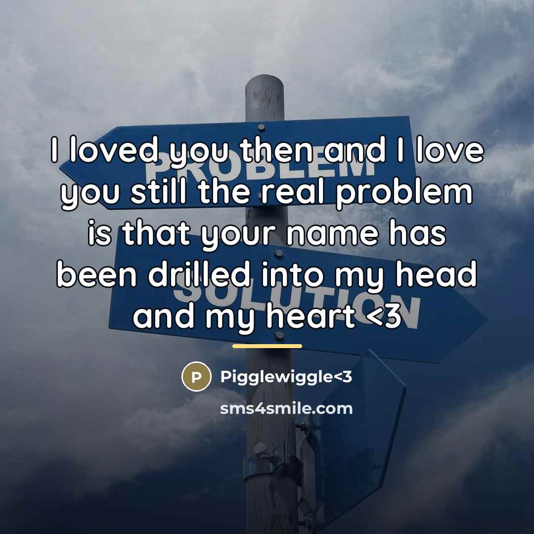 “I loved you then and I love you still the…” quote by Pigglewiggle<3