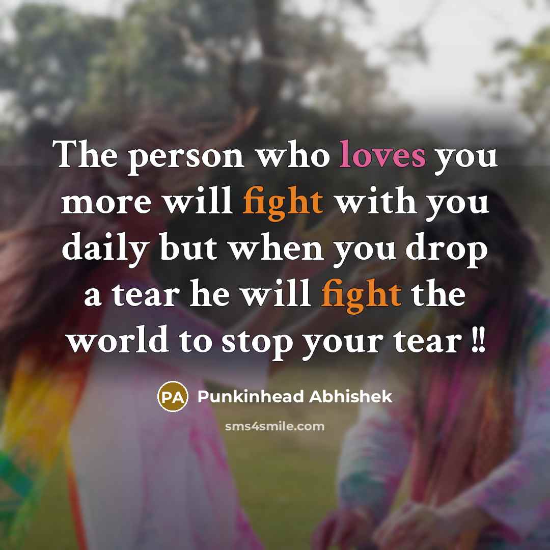 “The person who loves you more will fight with you…” quote by Punkinhead Abhishek