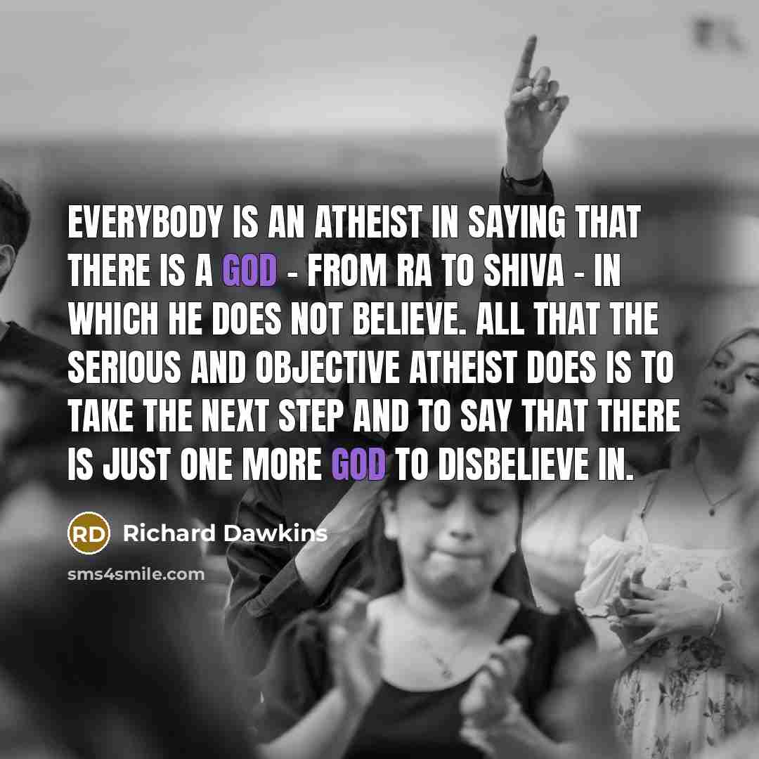 “Everybody is an atheist in saying that there is a…” quote by Richard Dawkins