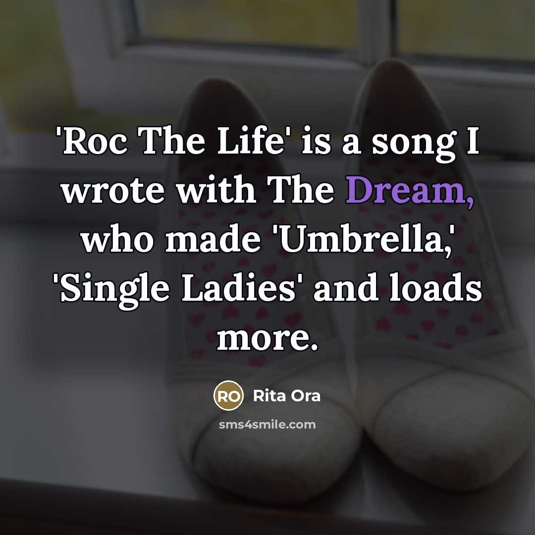 “'Roc The Life' is a song I wrote with The…” quote by Rita Ora