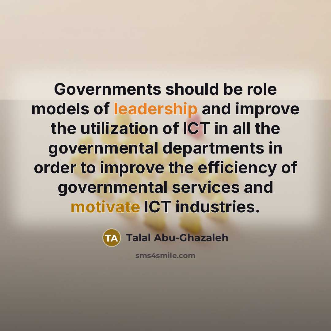 “Governments should be role models of leadership and improve the…” quote by Talal Abu-Ghazaleh