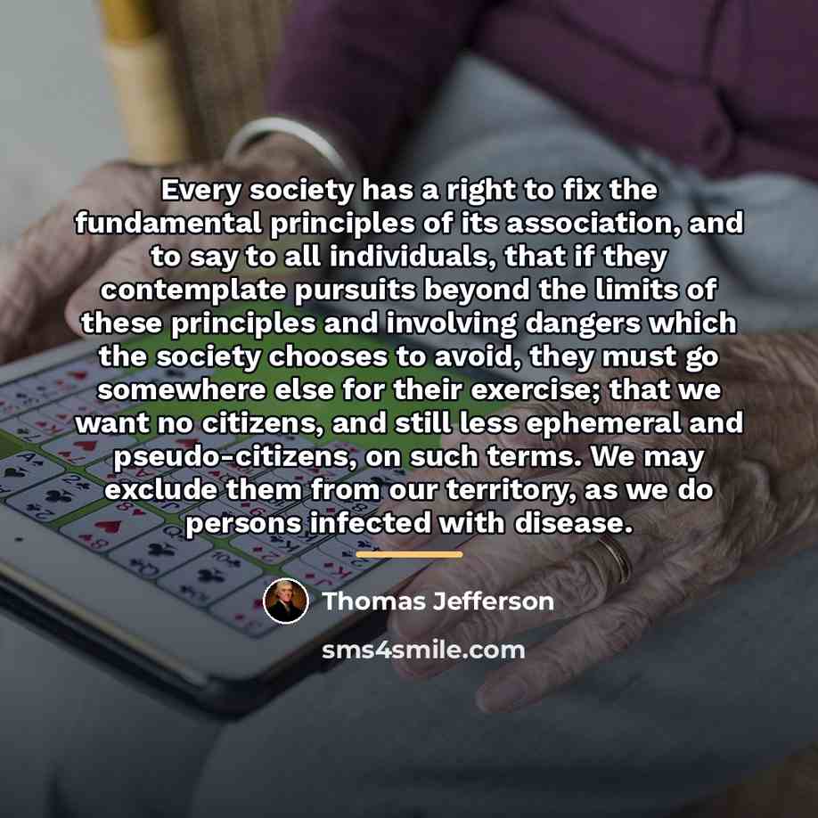 “Every society has a right to fix the fundamental principles…” quote by Thomas Jefferson