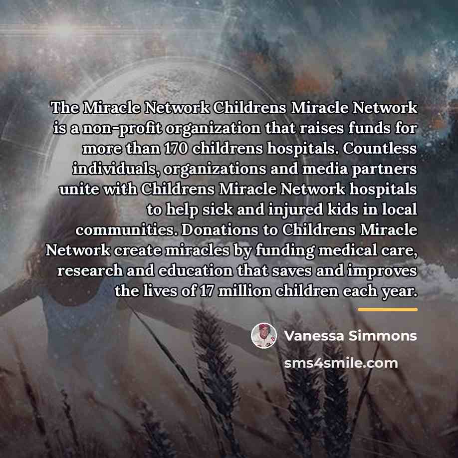 “The Miracle Network Childrens Miracle Network is a non-profit organization…” quote by Vanessa Simmons