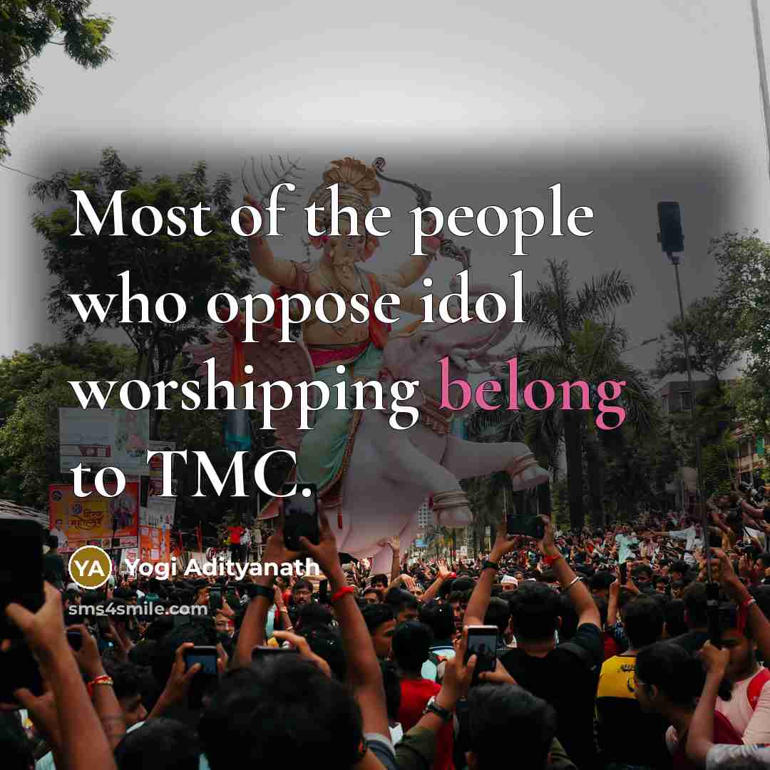 “Most of the people who oppose idol worshipping belong to…” quote by Yogi Adityanath