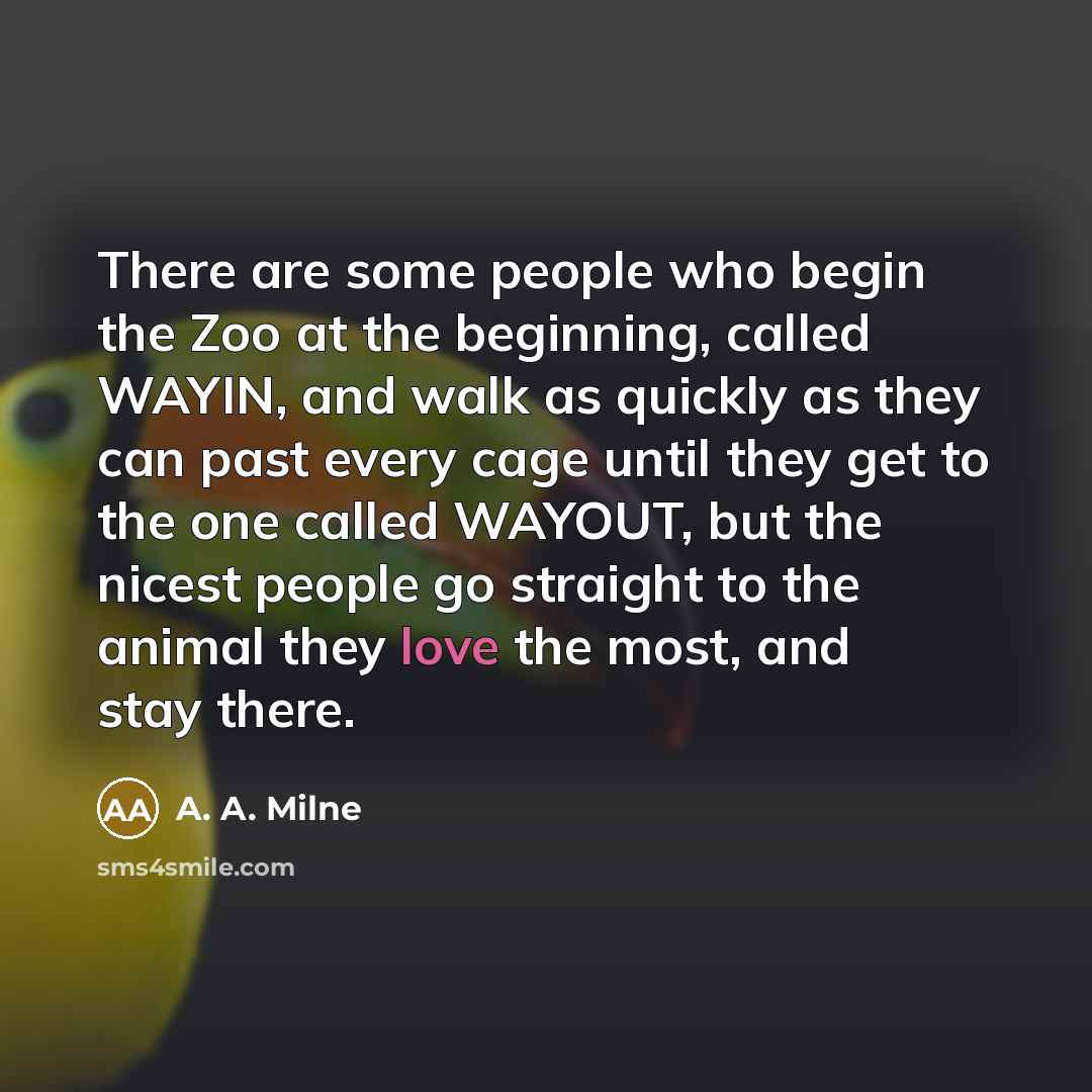 “There are some people who begin the Zoo at the…” quote by A. A. Milne