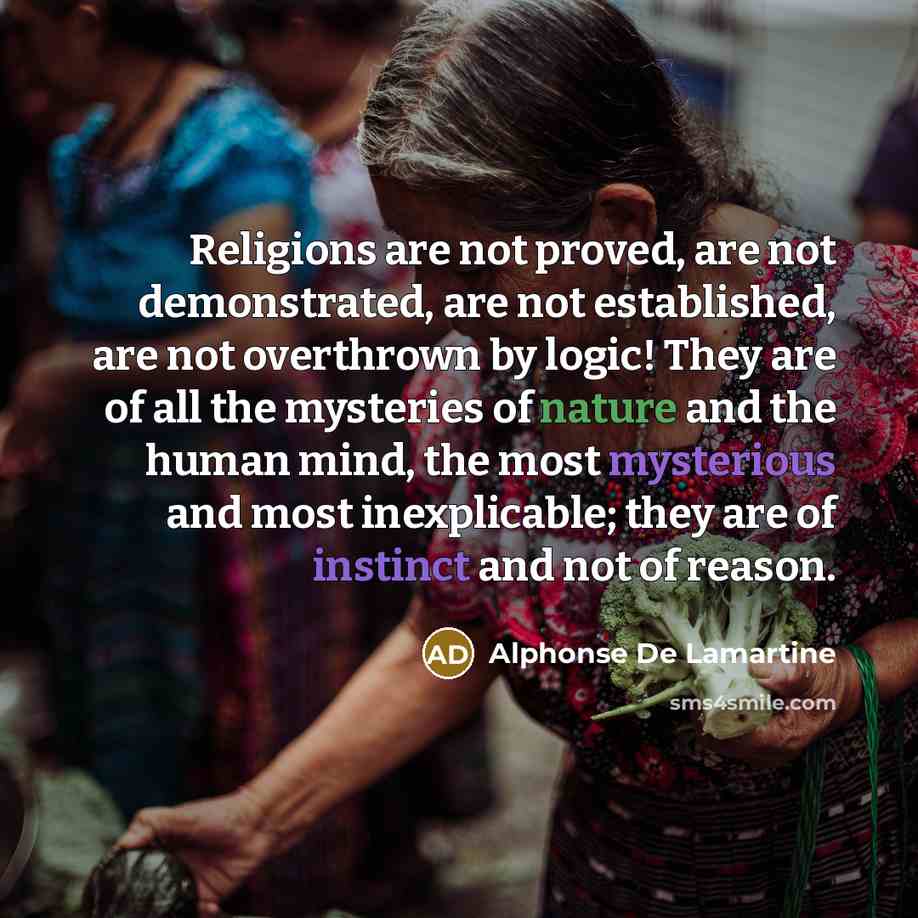 “Religions are not proved, are not demonstrated, are not established,…” quote by Alphonse de Lamartine