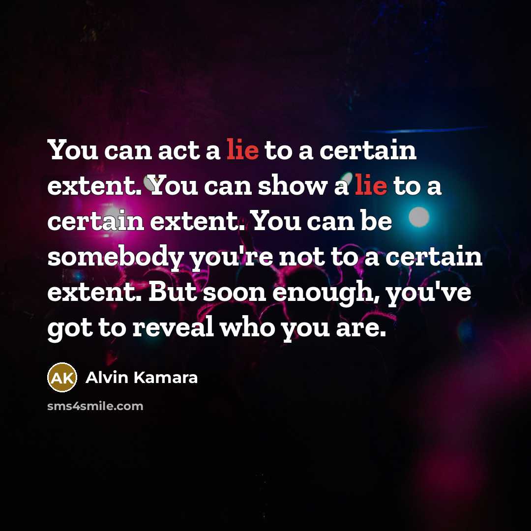 “You can act a lie to a certain extent. You…” quote by Alvin Kamara