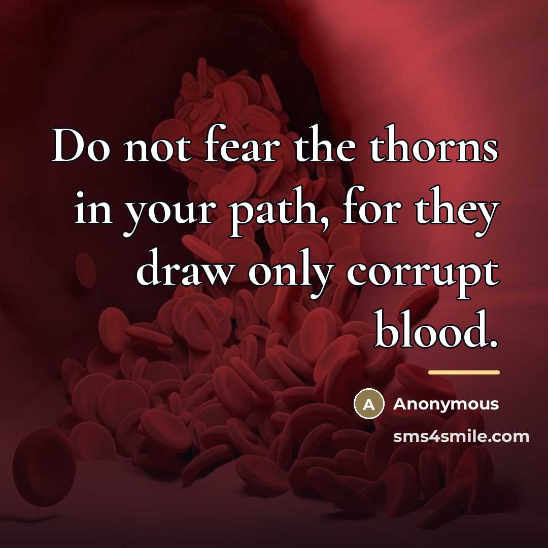 “Do not fear the thorns in your path, for they…” quote by Anonymous