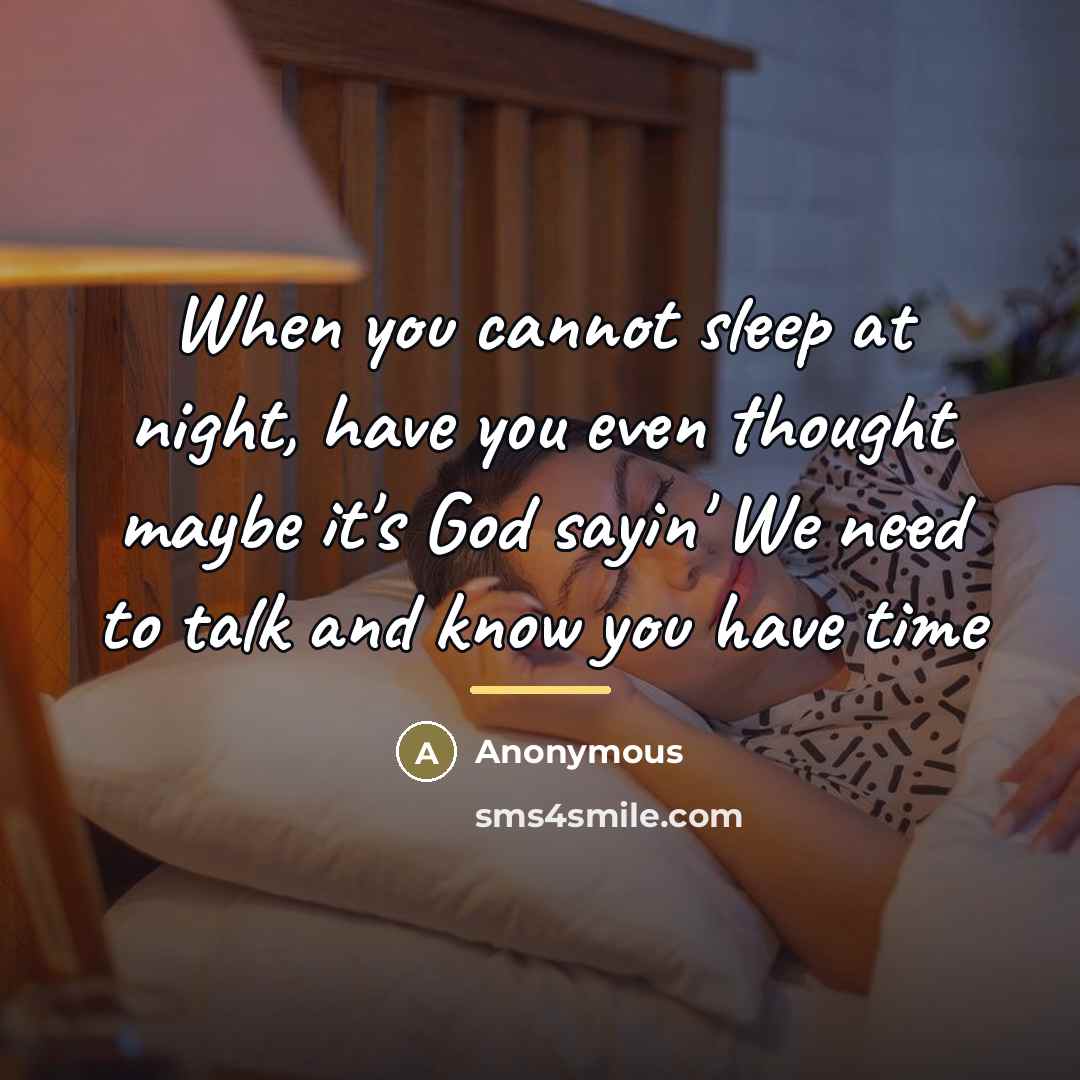 “When you cannot sleep at night, have you even thought…” quote by Anonymous