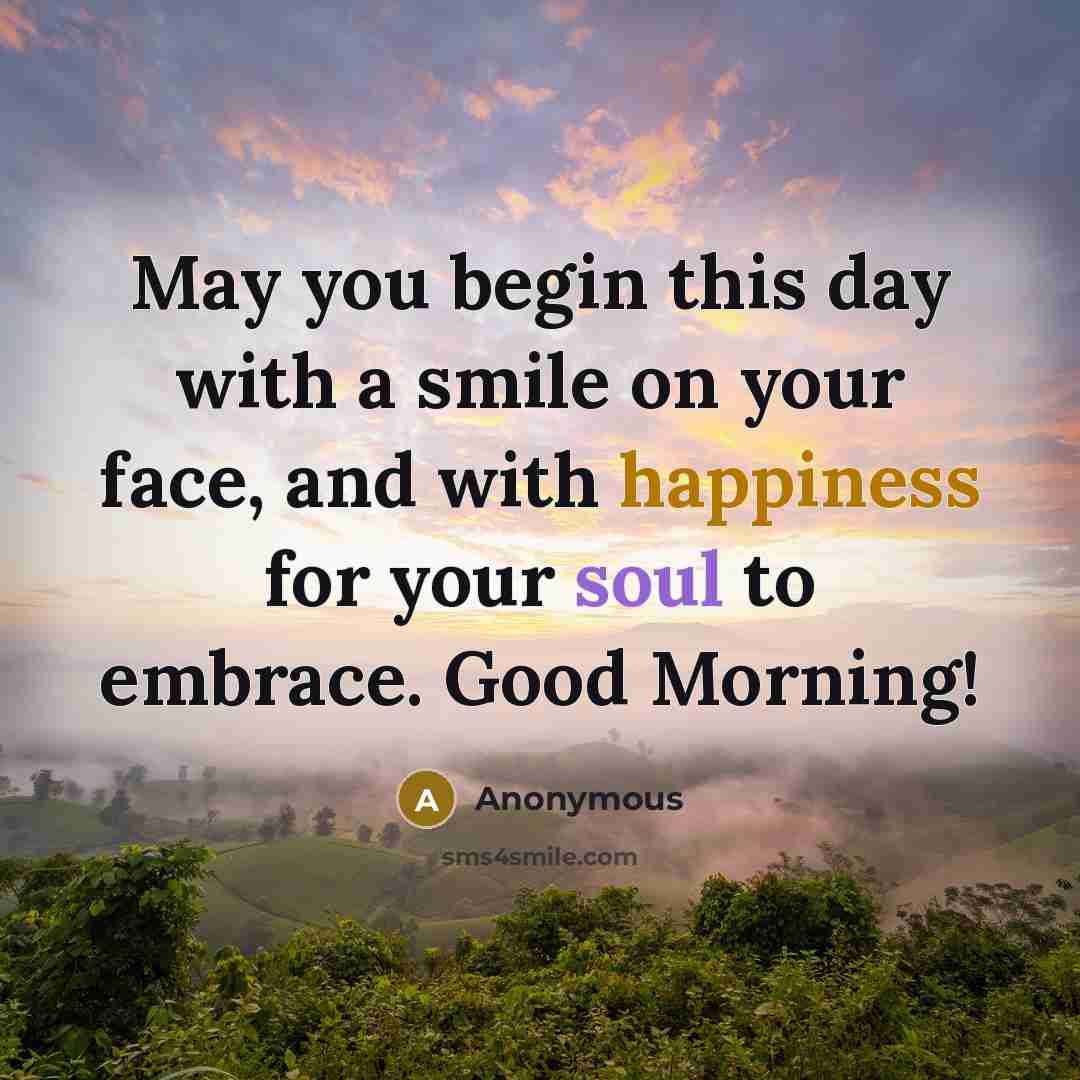 “May you begin this day with a smile on your…” quote by Anonymous