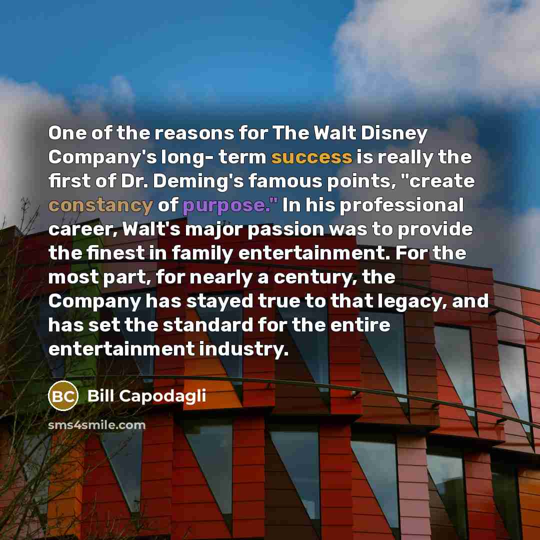 “One of the reasons for The Walt Disney Company's long-…” quote by Bill Capodagli