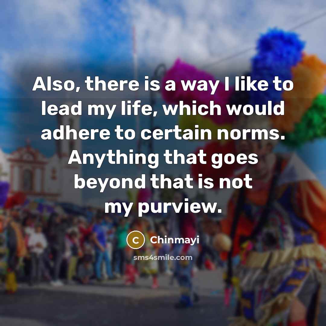 “Also, there is a way I like to lead my…” quote by Chinmayi