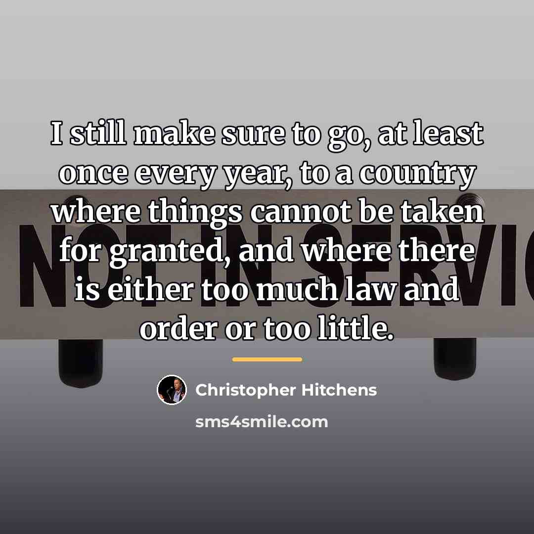 “I still make sure to go, at least once every…” quote by Christopher Hitchens