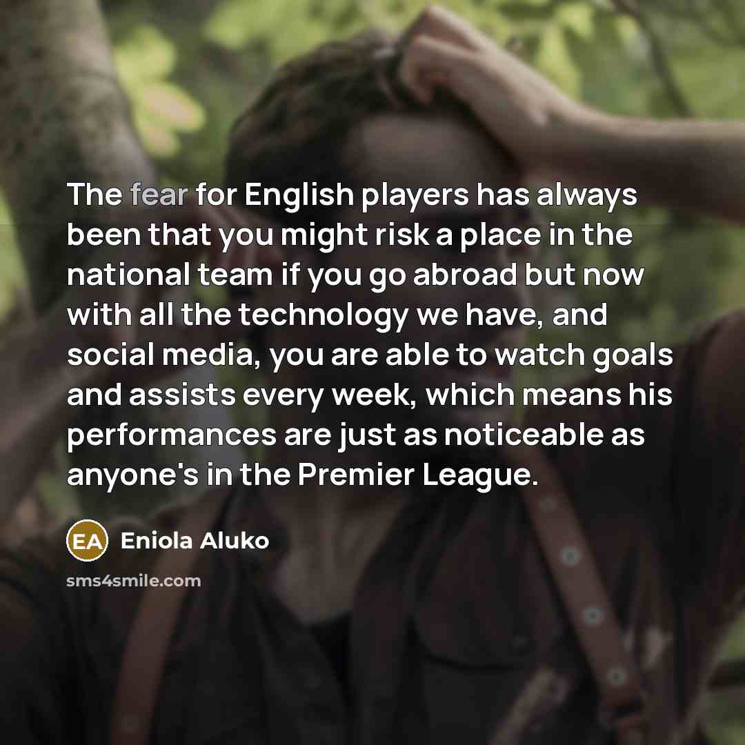 “The fear for English players has always been that you…” quote by Eniola Aluko