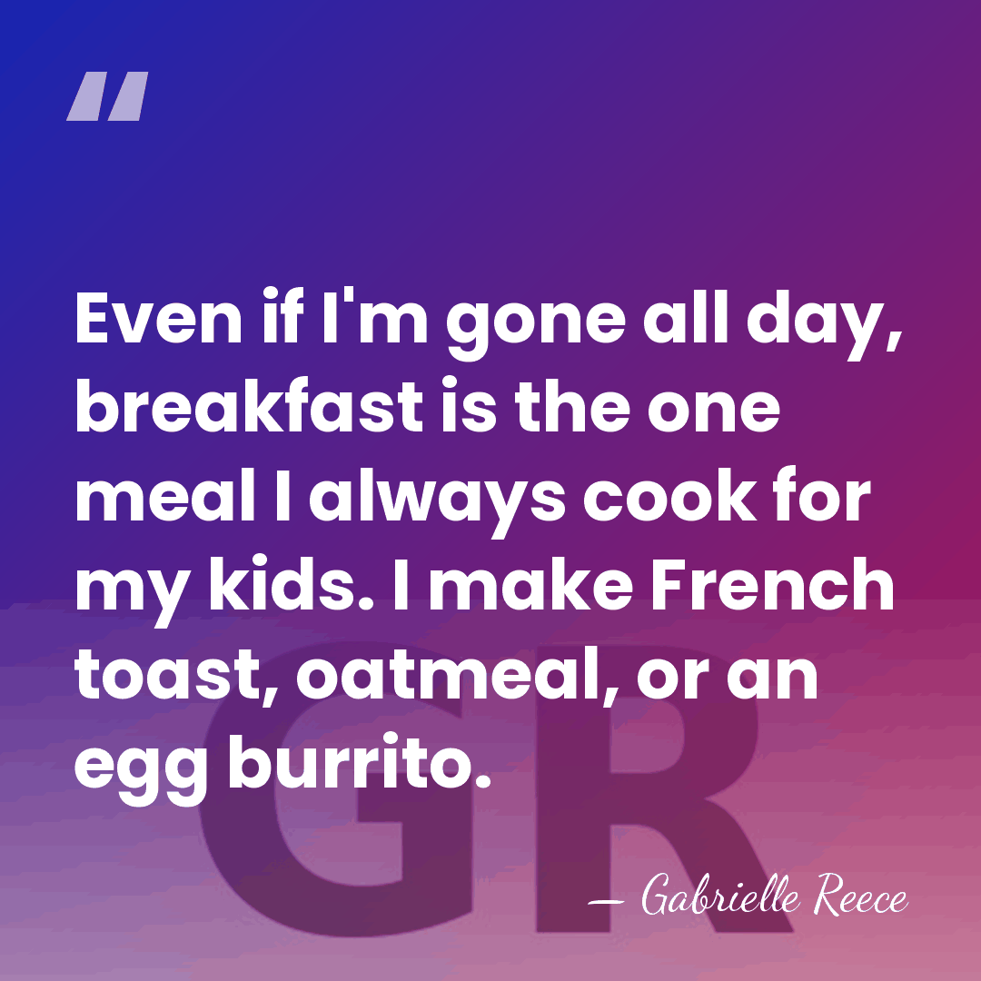 Even if I'm gone all day, breakfast is the one meal I&hellip; - Gabrielle Reece