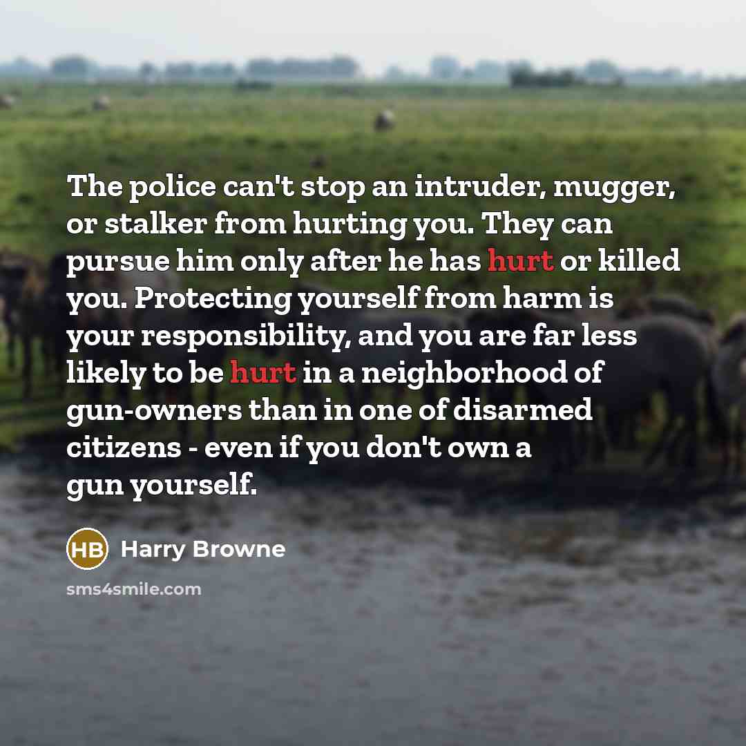 “The police can't stop an intruder, mugger, or stalker from…” quote by Harry Browne