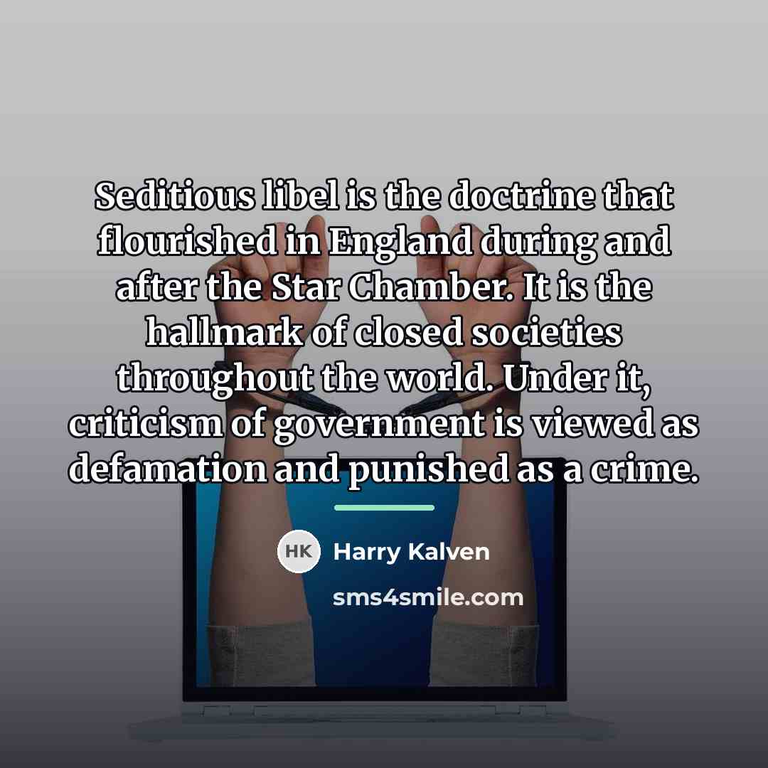 “Seditious libel is the doctrine that flourished in England during…” quote by Harry Kalven