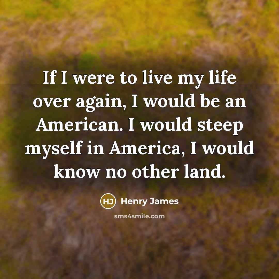 “If I were to live my life over again, I…” quote by Henry James