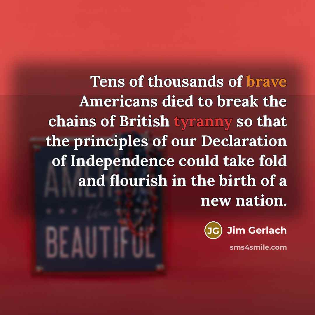 “Tens of thousands of brave Americans died to break the…” quote by Jim Gerlach