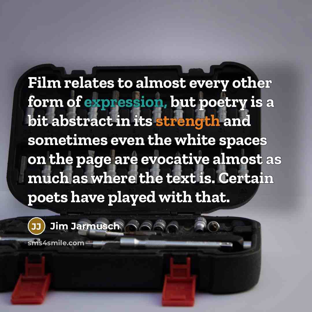 “Film relates to almost every other form of expression, but…” quote by Jim Jarmusch