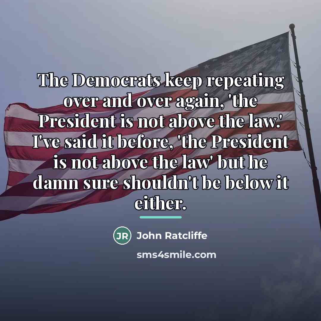 “The Democrats keep repeating over and over again, 'the President…” quote by John Ratcliffe