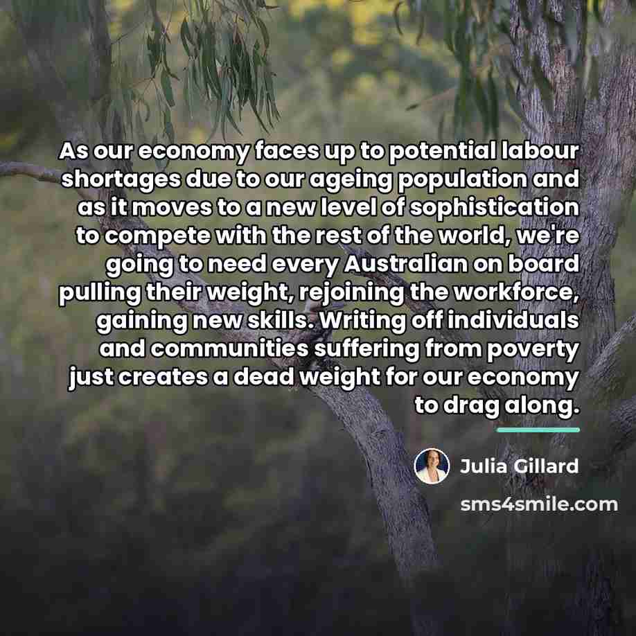 “As our economy faces up to potential labour shortages due…” quote by Julia Gillard