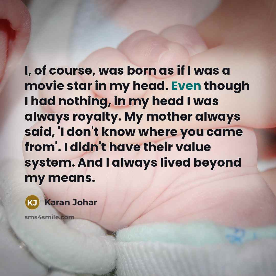 “I, of course, was born as if I was a…” quote by Karan Johar