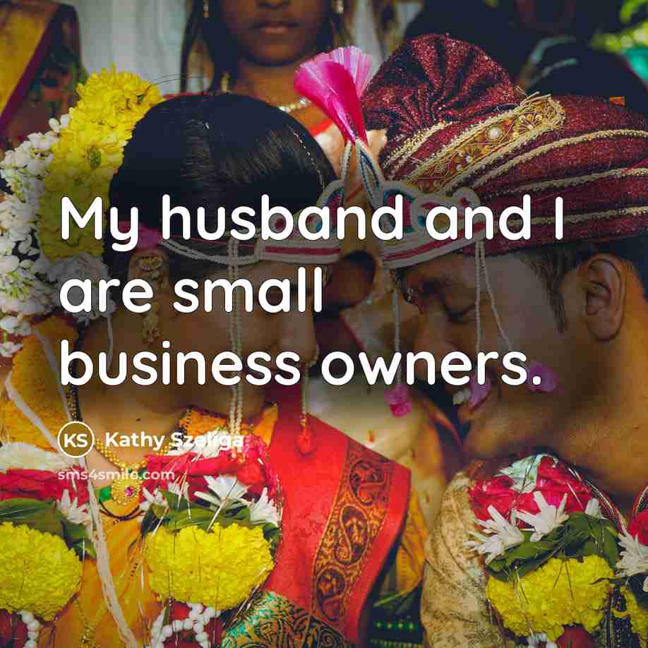 “My husband and I are small business owners.…” quote by Kathy Szeliga