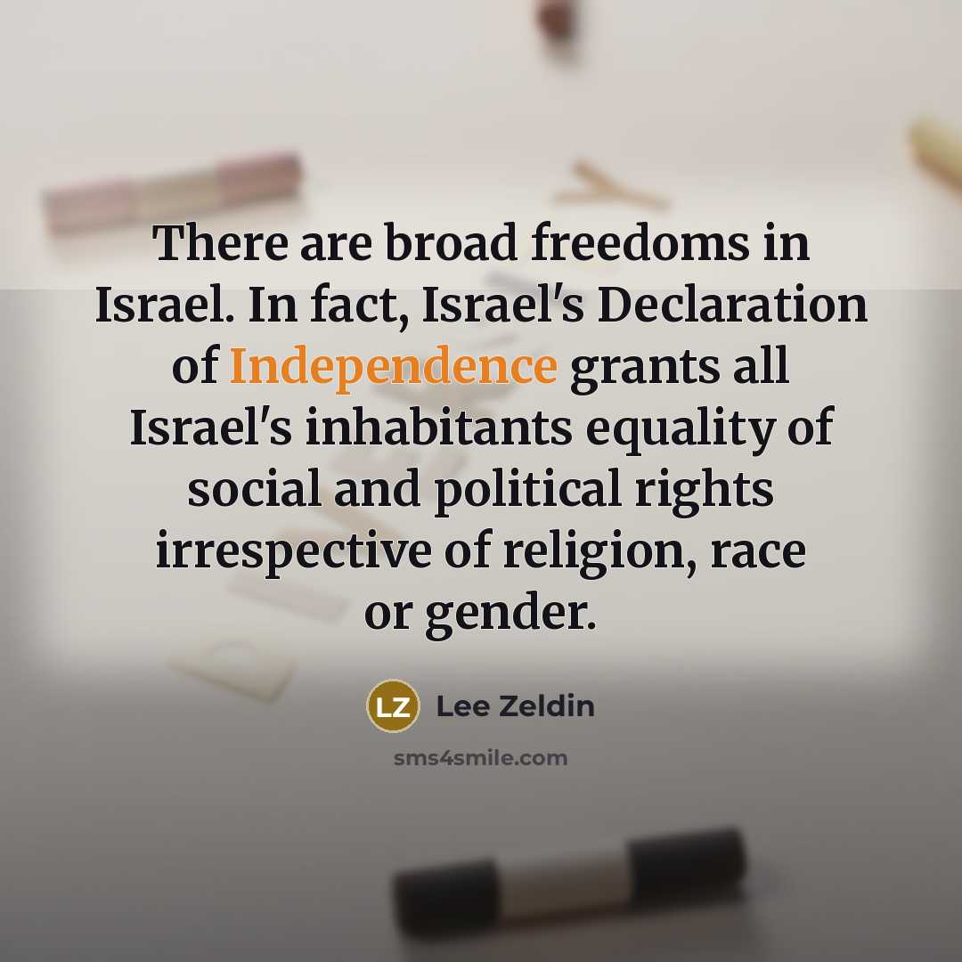 “There are broad freedoms in Israel. In fact, Israel's Declaration…” quote by Lee Zeldin