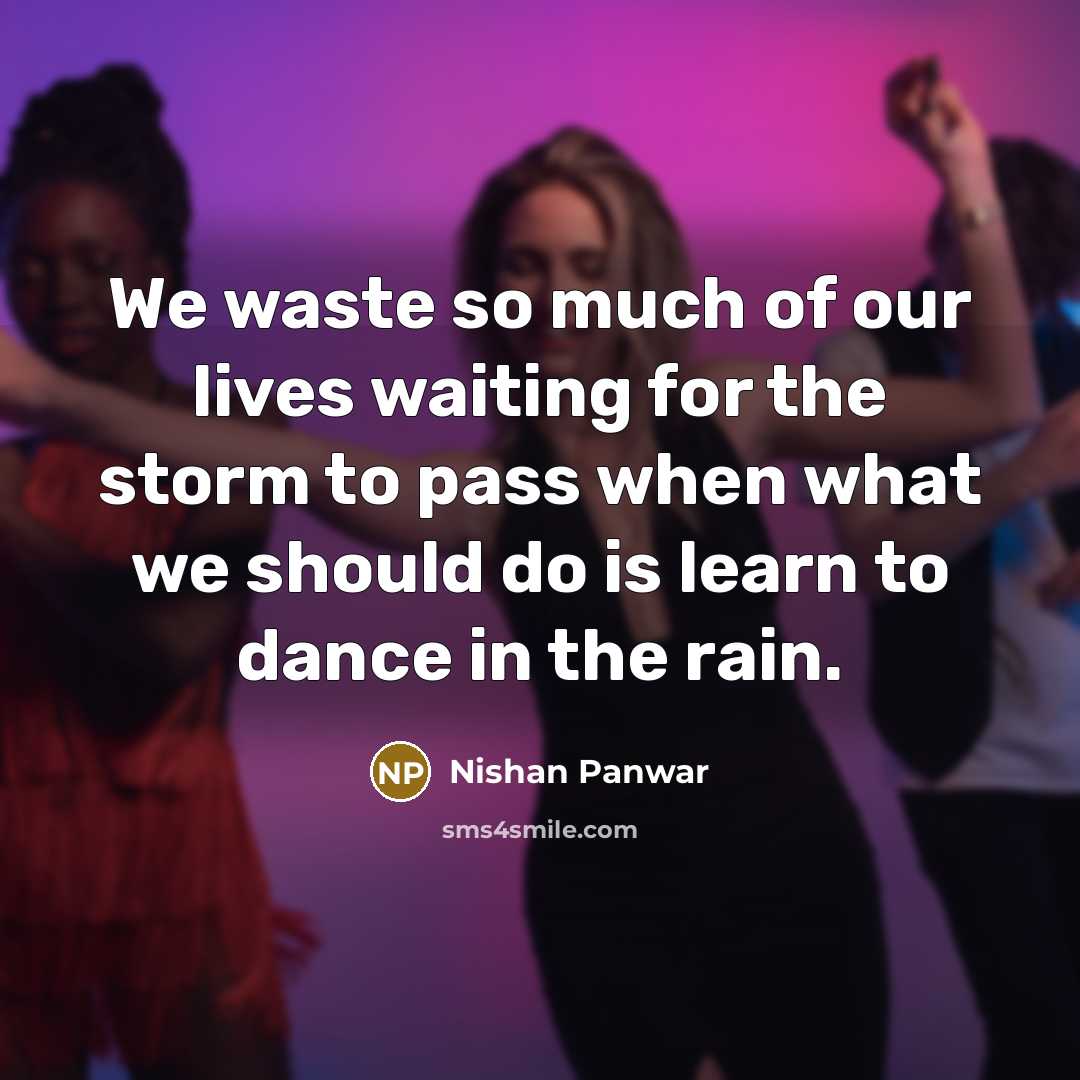 “We waste so much of our lives waiting for the…” quote by Nishan Panwar