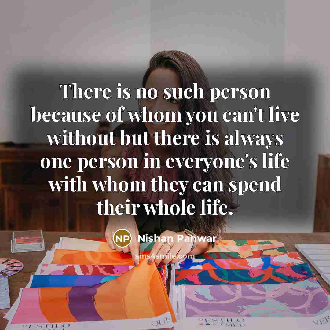“There is no such person because of whom you can't…” quote by Nishan Panwar
