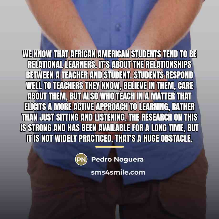 “We know that African American students tend to be relational…” quote by Pedro Noguera