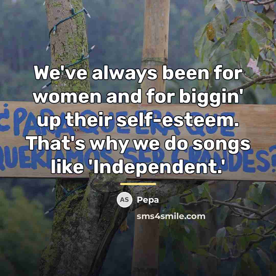 “We've always been for women and for biggin' up their…” quote by Pepa