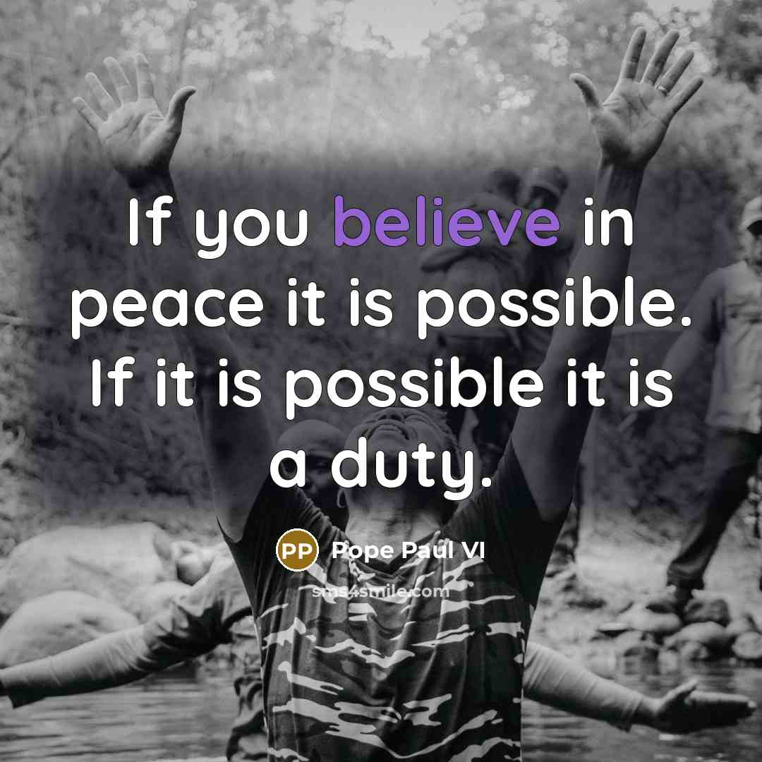 “If you believe in peace it is possible. If it…” quote by Pope Paul VI