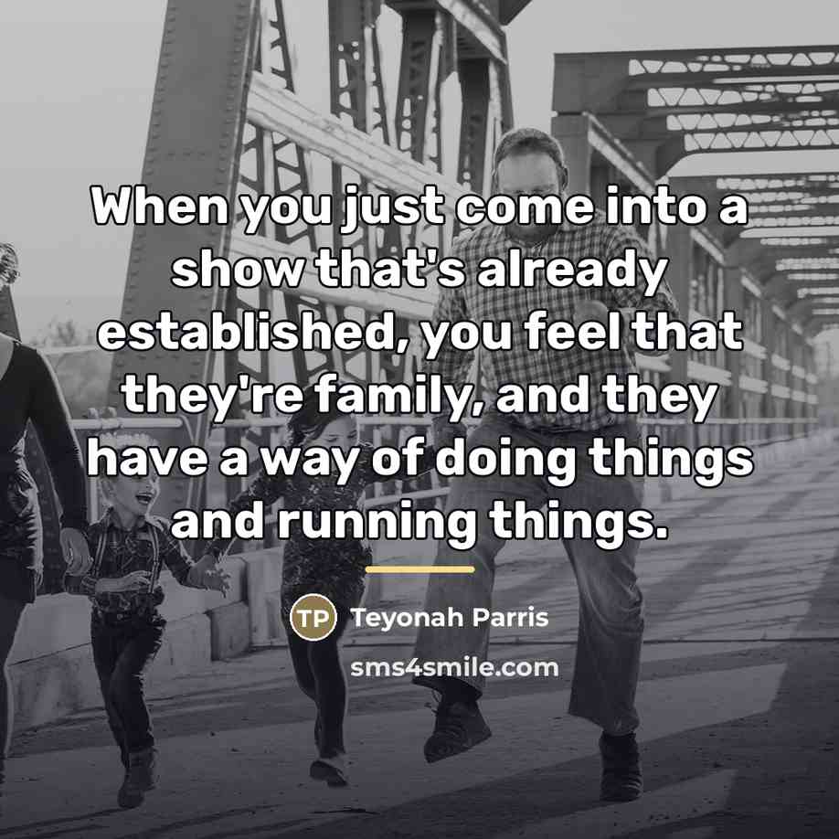 “When you just come into a show that's already established,…” quote by Teyonah Parris