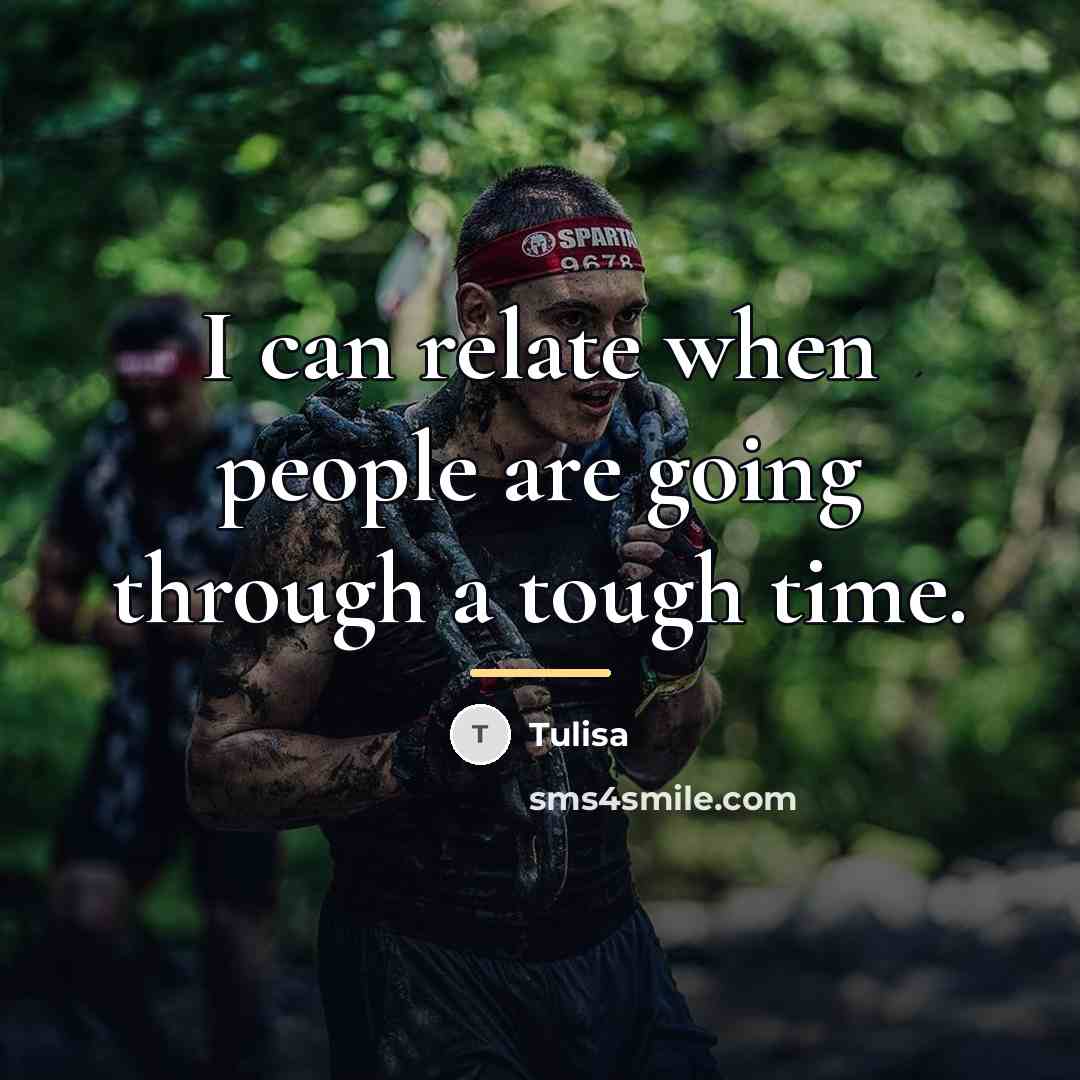 “I can relate when people are going through a tough…” quote by Tulisa