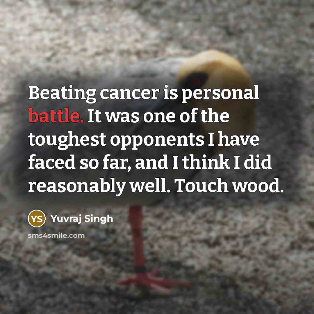 “Beating cancer is personal battle. It was one of the…” quote by Yuvraj Singh