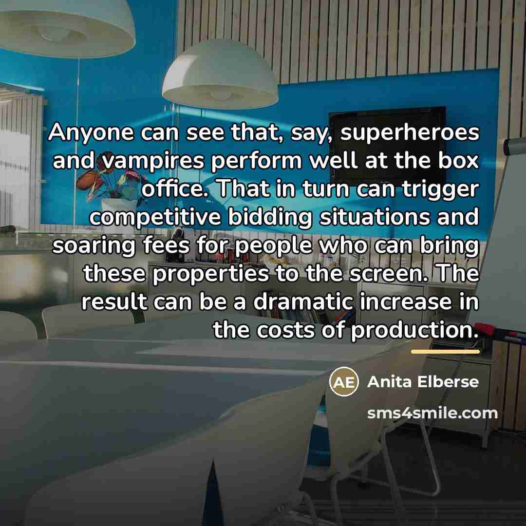“Anyone can see that, say, superheroes and vampires perform well…” quote by Anita Elberse