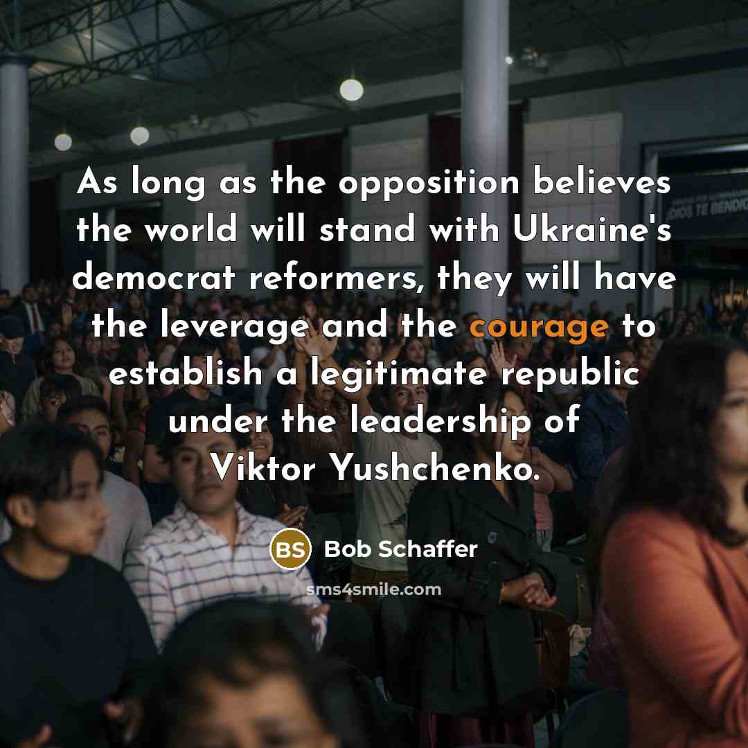 “As long as the opposition believes the world will stand…” quote by Bob Schaffer