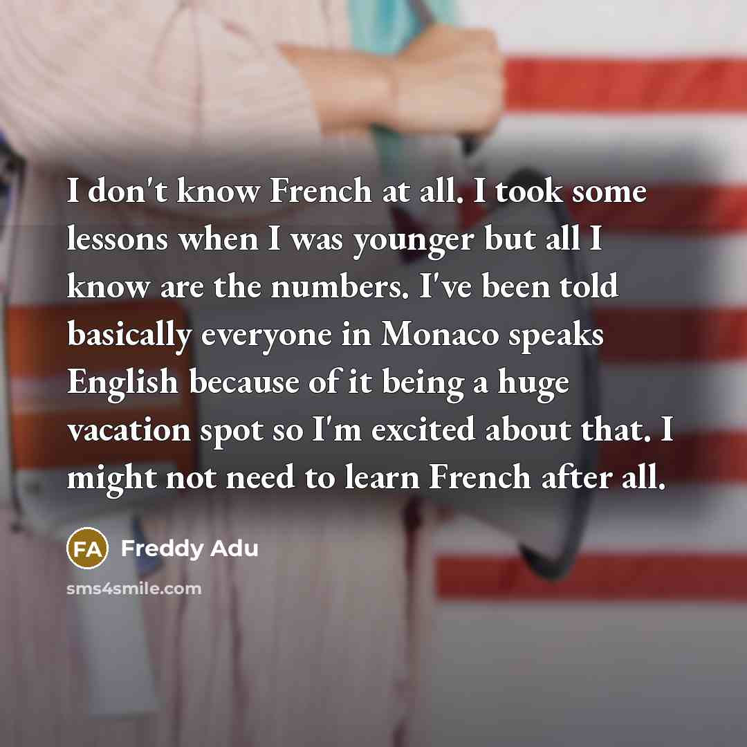 “I don't know French at all. I took some lessons…” quote by Freddy Adu