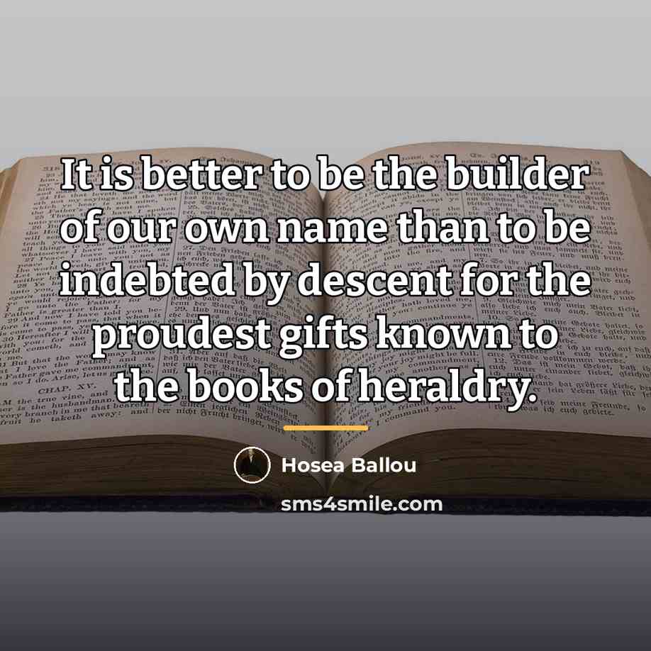“It is better to be the builder of our own…” quote by Hosea Ballou