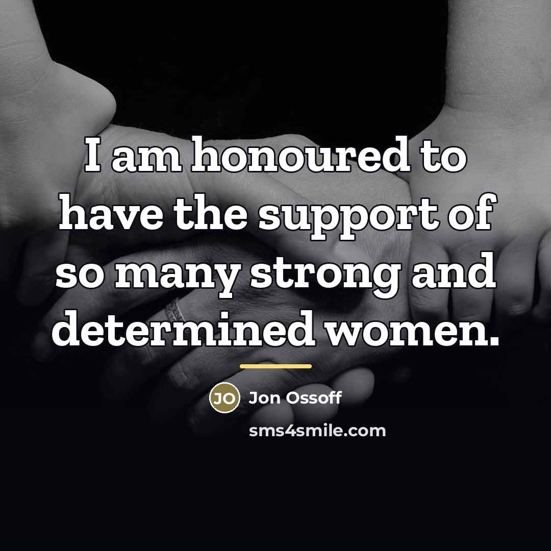 “I am honoured to have the support of so many…” quote by Jon Ossoff