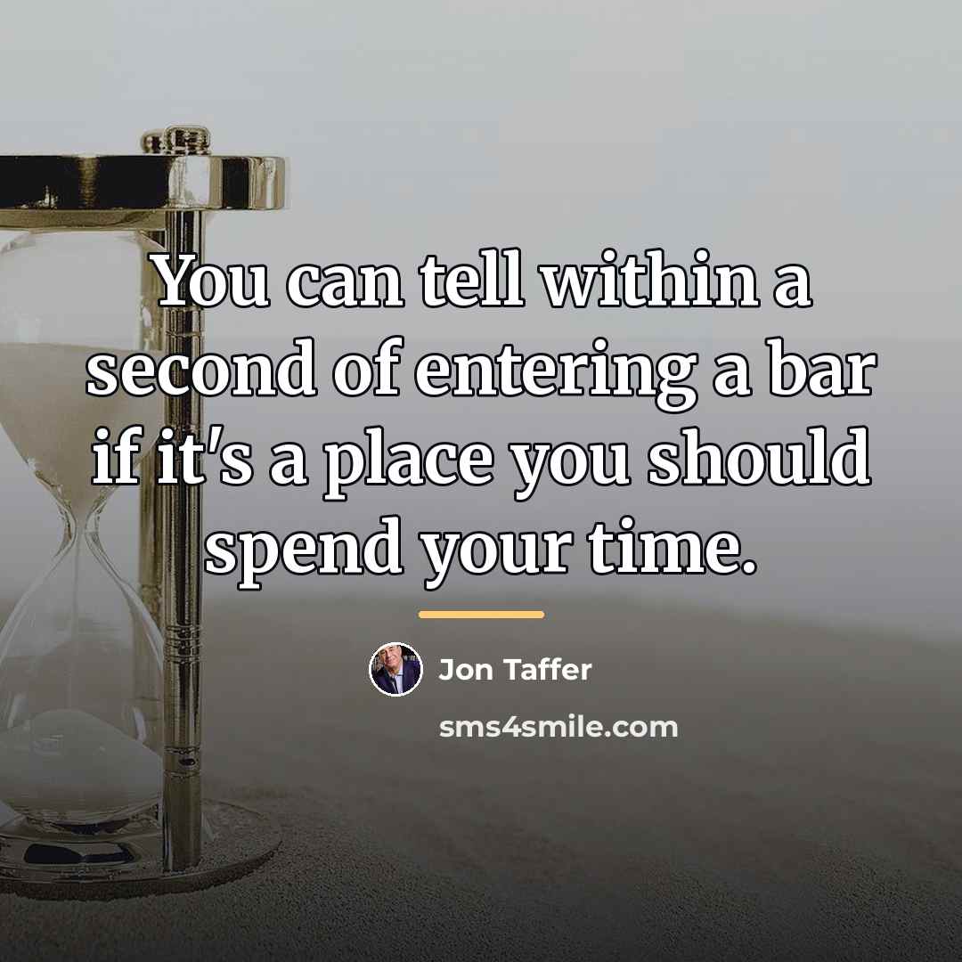 “You can tell within a second of entering a bar…” quote by Jon Taffer