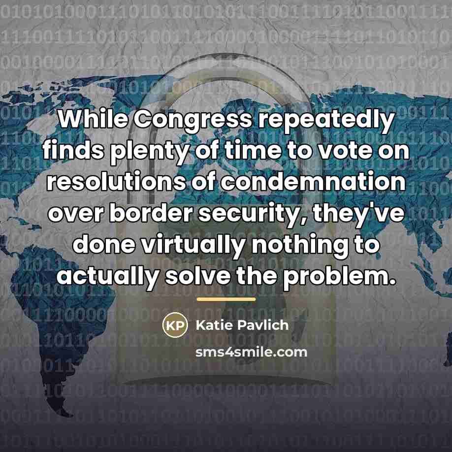“While Congress repeatedly finds plenty of time to vote on…” quote by Katie Pavlich