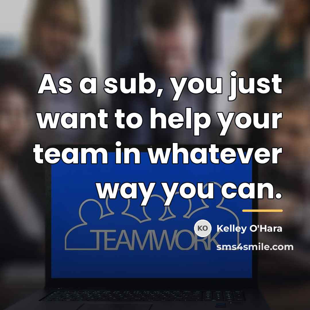 “As a sub, you just want to help your team…” quote by Kelley O'Hara