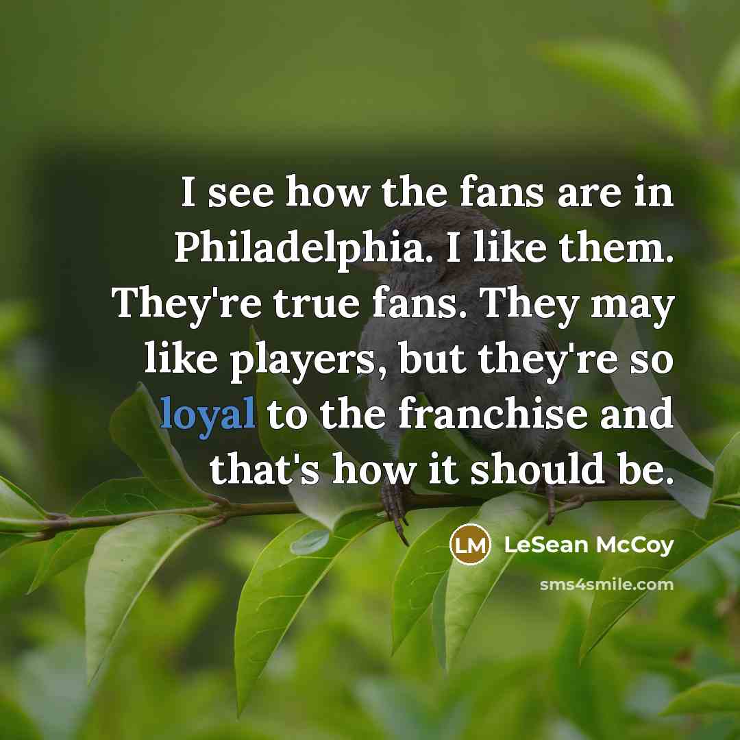 “I see how the fans are in Philadelphia. I like…” quote by LeSean McCoy