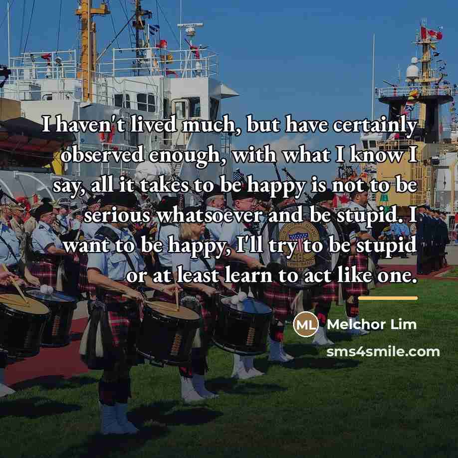 “I haven't lived much, but have certainly observed enough, with…” quote by Melchor Lim