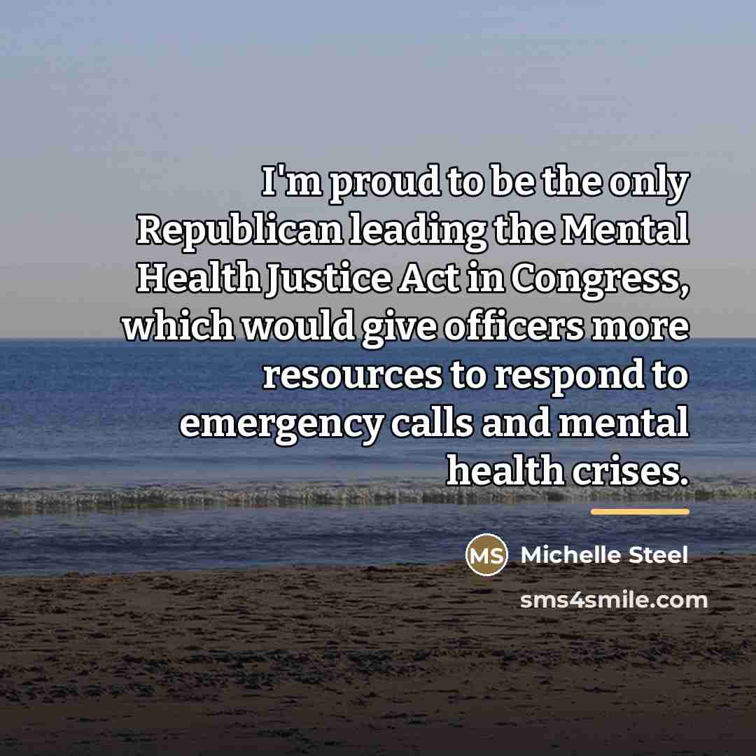 “I'm proud to be the only Republican leading the Mental…” quote by Michelle Steel