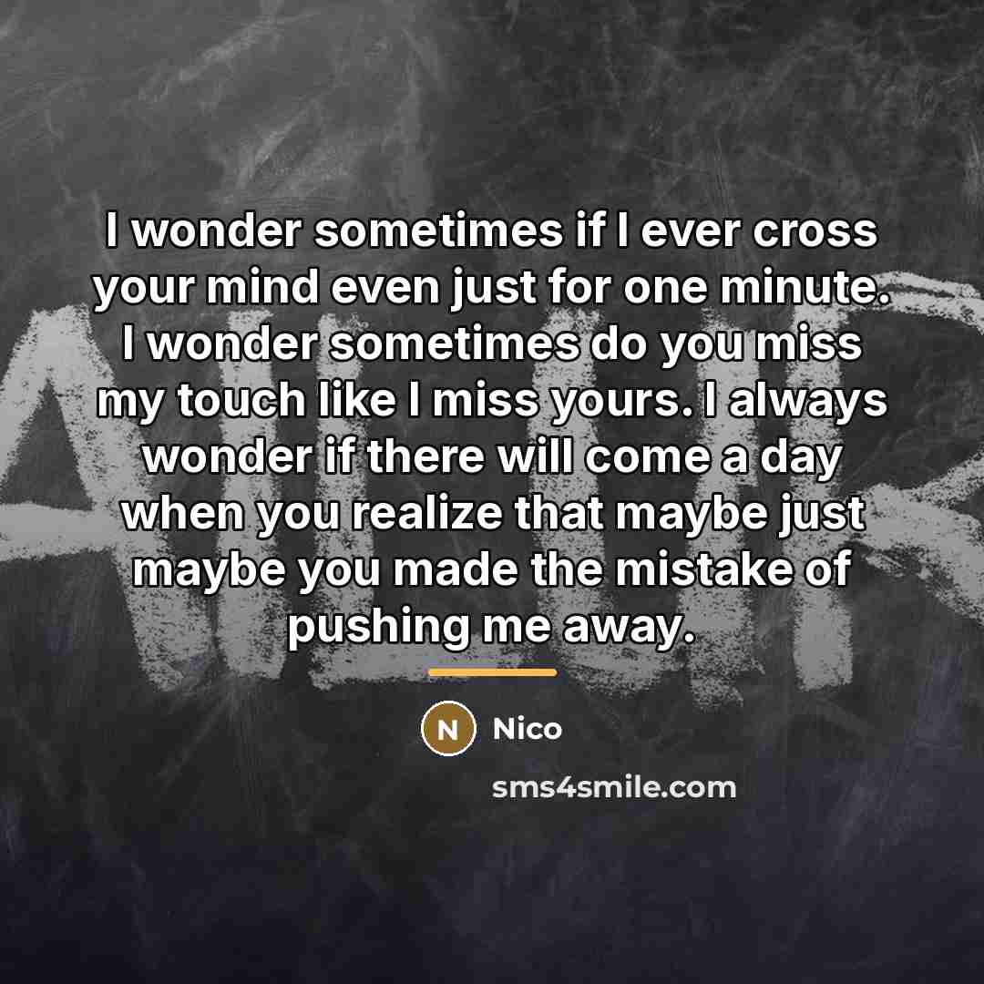 “I wonder sometimes if I ever cross your mind even…” quote by Nico