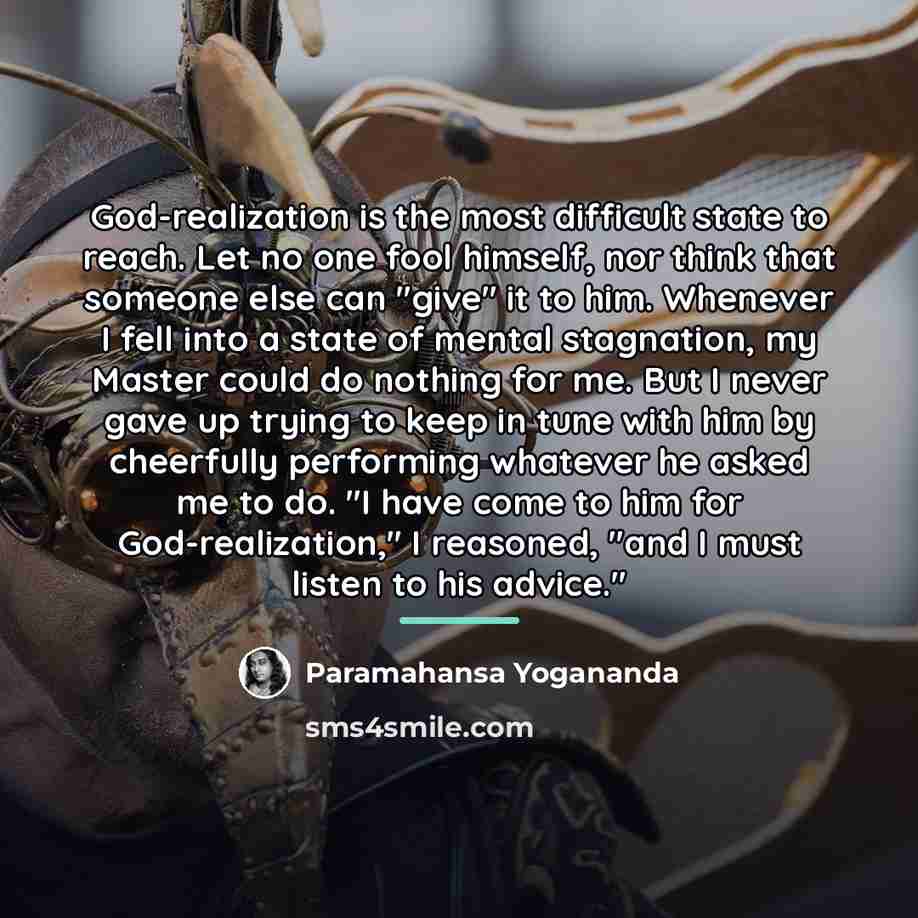 “God-realization is the most difficult state to reach. Let no…” quote by Paramahansa Yogananda